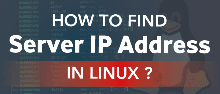 How To Find Server IP Address In Linux? | 5 Different Ways