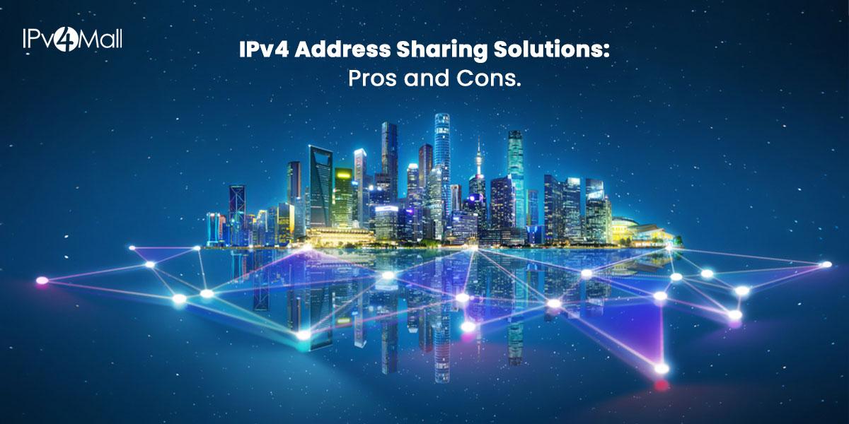 IPv4 Address Sharing Solutions: Pros And Cons
