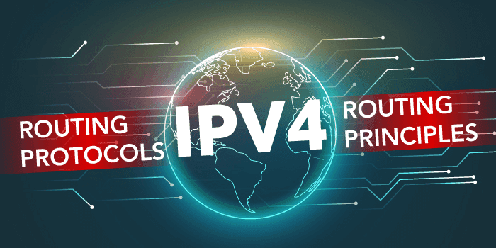 IPv4 Routing Protocols - Routing Principles