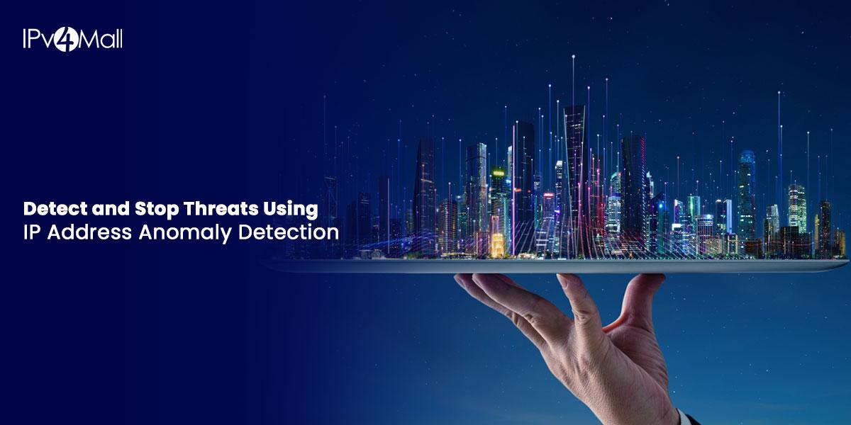 Detect And Prevent Threats With IP Address Anomaly Detection