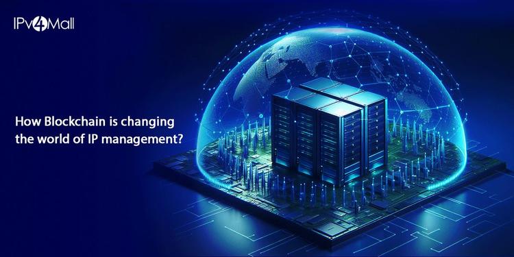 Blockchain Technology: Revolutionizing the IP Management