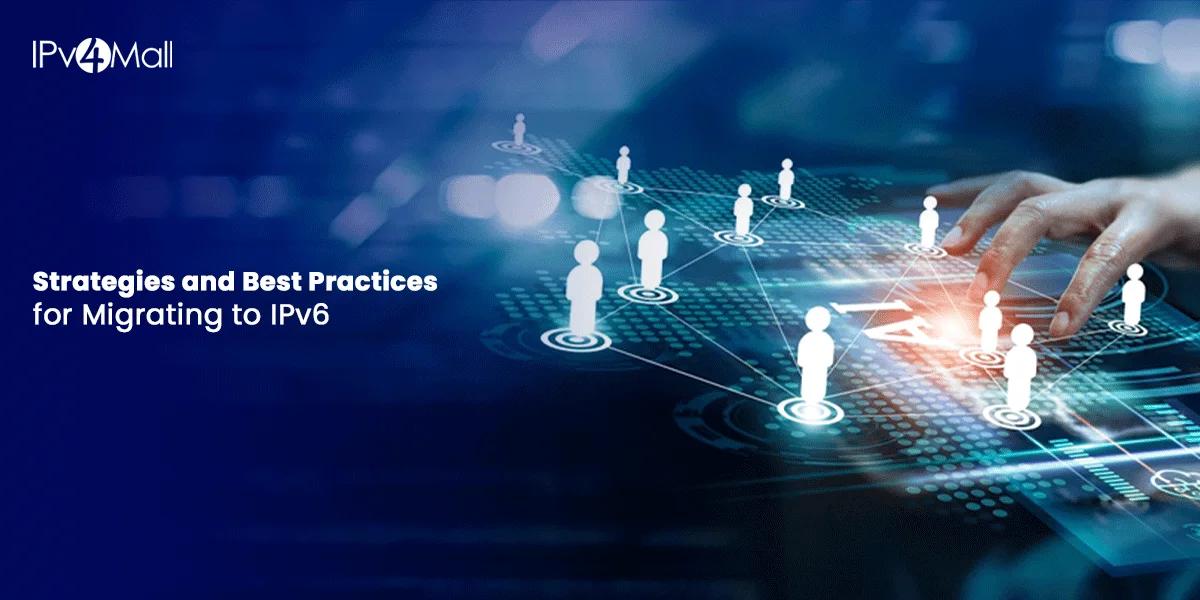 Seamless Transition To IPv6: Strategies And Best Practices